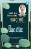 Sáng mãi tấm gương Bác Hồ - Đạo đức