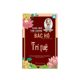 Sáng mãi tấm gương Bác Hồ - Trí tuệ