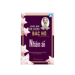 Sáng mãi tấm gương Bác Hồ - Nhân ái