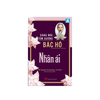 Sáng mãi tấm gương Bác Hồ - Nhân ái