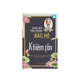 Sáng mãi tấm gương Bác Hồ - Khiêm tốn