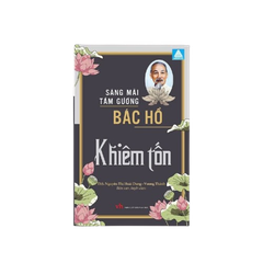 Sáng mãi tấm gương Bác Hồ - Khiêm tốn