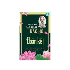 Sáng mãi tấm gương Bác Hồ - Đoàn kết