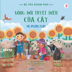 Bé Yêu Khám Phá - Vòng Đời Tuyệt Diệu Của Cây