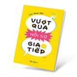 Vượt quá nỗi sợ giao tiếp