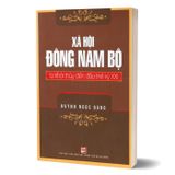 Xã Hội Đông Nam Bộ Từ Khởi Thủy Đến Đầu Thế Kỷ XXI