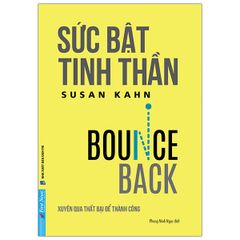 Sức Bật Tinh Thần - Xuyên Qua Thất Bại Để Thành Công - Bounce Back