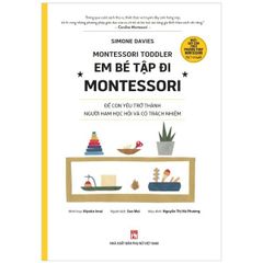 Em bé tập đi - Montessori - Để con yêu trở thành người ham học hỏi và có trách nhiệm