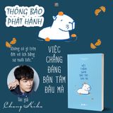 Việc chẳng đáng bận tâm đâu mà