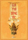 Gia Phả Dòng Tộc - Tặng Kèm Sách Văn Khấn Dòng Tộc (Tái bản 2024)