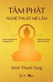 Tâm Phật - Nghệ thuật mê lầm