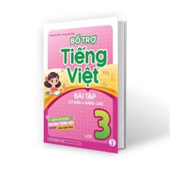Bổ trợ Tiếng Việt bài tập cơ bản và nâng cao lớp 3 tập 2