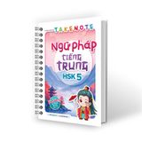 Takenote Ngữ pháp tiếng Trung HSK5