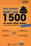 Học nhanh nhớ lâu 1500 từ vựng tiếng Trung thông dụng ( ứng dụng sơ đồ tư duy trong giao tiếp và luyện thi HSK) )