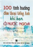 100 tình huống đàm thoại tiếng anh khi bạn ở nước ngoài