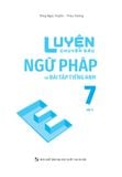 Luyện Chuyên Sâu Ngữ Pháp Và Bài Tập Tiếng Anh Lớp 7 - Tập 1 - Global Success