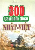 300 câu đàm thoại Nhật- Việt (kèm 2CD)