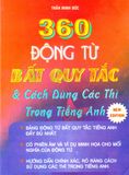 360 động từ bất quy tắc và các dùng các thì trong tiếng Anh ( new edition)