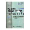 Từ điển Ngữ pháp tiếng Nhật cơ bản