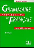 Grammaire progressive du Francais avec  400 exercices Avancé