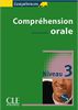 Compétences B1+,B2. Compréhension orale. Niveau 3 + 1CD