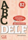 ABC delf B2 200 exercices - Nouveau+ entrainement en ligne 2019 + 1 MP3