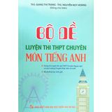 Bộ đề luyện thi THPT chuyên môn tiếng Anh