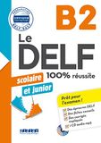 Le delf 100% reussite B2 - Scolaire et junior + 1 Mp3