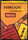 Mise en pratique. Exercises d'orale en contexte - Intermédiaire