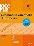 100% FLE - Grammaire essentielle du francais B1 - 550 exercices corrigés + 1 CD