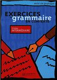 Exercices de Grammaire en contexte - Niveau Intermédiare