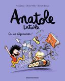 Anatole Latuile - Ca va dégominer!