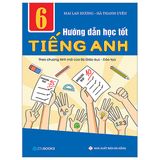 Hướng dẫn học tốt Tiếng Anh 6 - Dùng kèm SGK Global Success