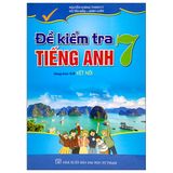 Đề kiểm tra Tiếng anh 7 - Dùng kèm SGK Kết Nối