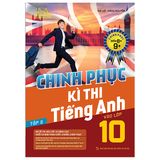 Chinh phục kỳ thi tiếng anh vào lớp 10 (chinh phục điểm 8+,9+) - tập 2