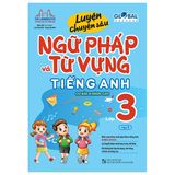 Luyện chuyên sâu ngữ pháp và từ vựng tiếng anh lớp 3 - tập 1 (global)