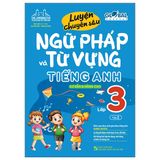 Luyện chuyên sâu ngữ pháp và từ vựng tiếng anh lớp 3 - tập 2 (global)