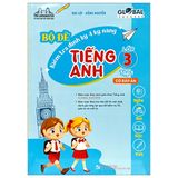Bộ Đề Kiểm Tra Định Kỳ 4 Kỹ Năng Tiếng Anh Lớp 3 Tập 1 Global Success (Có Đáp Án)