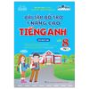 ài Tập Bổ Trợ Và Nâng Cao Tiếng Anh Lớp 8 - Tập 1 - Có Đáp Án