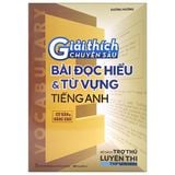 Giải thích chuyên sâu bài đọc hiểu - từ vựng tiếng Anh