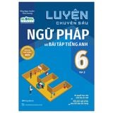 Luyện chuyên sâu ngữ pháp và từ vựng tiếng Anh 6 tập 2 (Global)