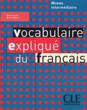 Vocabulaire expliqué du francais - Niveau intermédiare