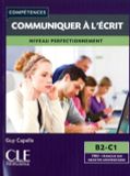 Compétences B2-C1 - Communiquer à L'écrit - Niveau Perfectionnement