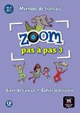 Zoom Pas à pas 3 - A1.2 - A2.1 - Méthode de francais - Livre de l'élève + Cahier d'activités