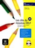 Les clés du nouveau DELF A1 : Tout pour réussir le DELF nouvelle formule + 1 CD