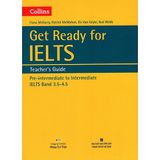 Collins Get Ready For Ielts Pre Intermediate IELTS band 3.5-4.5 - Teacher's Guide