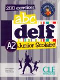 ABC DELF, A2 junior scolaire : 200 exercices