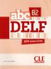 ABC DELF B2 + 200  exercices