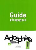 Adosphère 1 - Guide Pédagogique