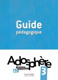 Adosphère 3 - A2 -  Guide pédagogique